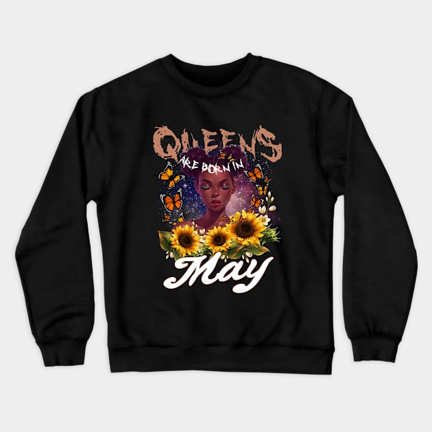 Queens Are Born In May Sunflower Girl For Women Quote About Gemini Crewneck Sweatshirt by gussiemc